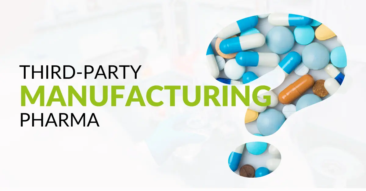 Third Party Manufacturing Pharma concept with a question mark highlighting outsourcing benefits.